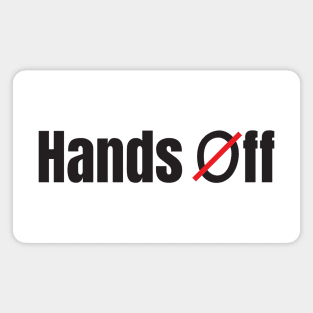 Hands Off Magnet